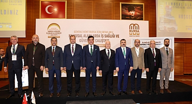 Bursa'da 'Kamusal Alanlarda İş Sağlığı ve İş Güvenliği Çalıştayı'