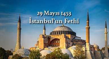 İstanbul'un fethinin 572'nci yılı