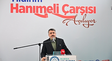 Yıldırım’da kadın emeğine yeni vitrin: Hanımeli Çarşısı açıldı